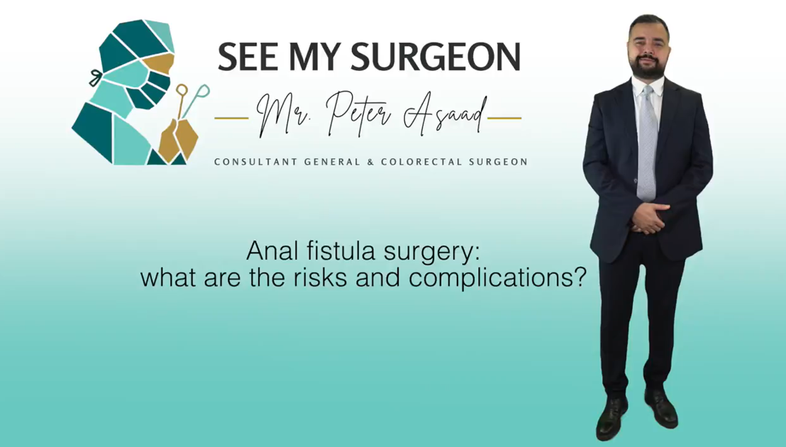 anal fistula surgery: what are the risks and complications